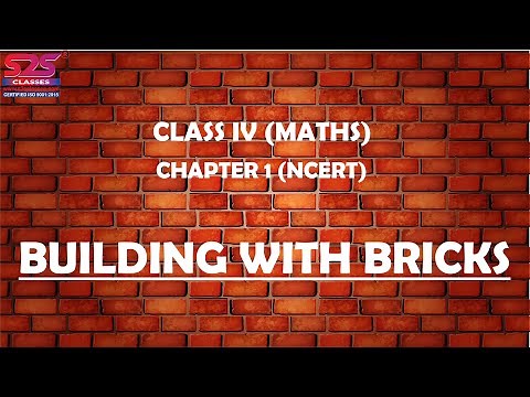 NCERT Class 4 Maths Chapter 1 'Building with Bricks' explanation | CBSE Class 4 Maths Chapter 1