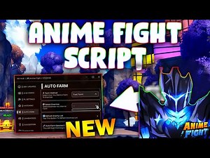 *NEW* Anime Fight Script (PASTEBIN 2025) (AUTO FARM , AUTO HATCH , TELEPORT , SPEED )