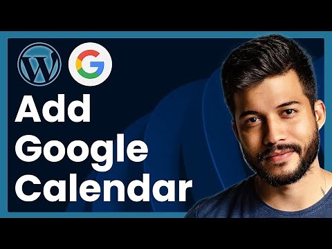 How To Add Google Calendar To WordPress Website (easy tutorial)