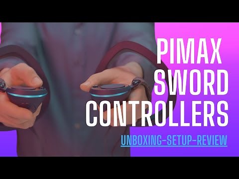Pimax Sword - Unboxing and Review - The Newest VR Controllers