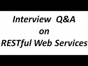 Interview Q&A on RESTful Web Services