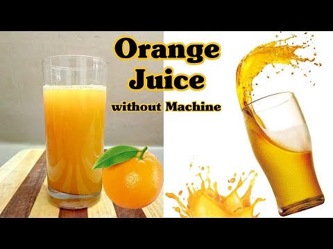 How to make Orange Juice at Home without Juicer or Blender Machine | Orange Juice Recipe