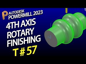 Delcam Powermill 2020 tutorial – Powermill 4 axis tutorial – rotary finishing