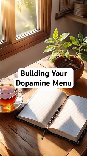 Building Your Dopamine Menu