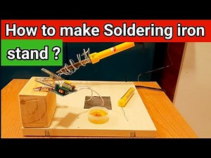 How to make Soldering iron stand ? How doing Soldering iron? @IdeasInElectronics