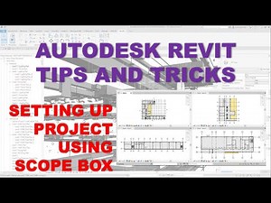 REVIT TIPS AND TRICKS: HOW TO SETUP PROJECT USING SCOPE BOX
