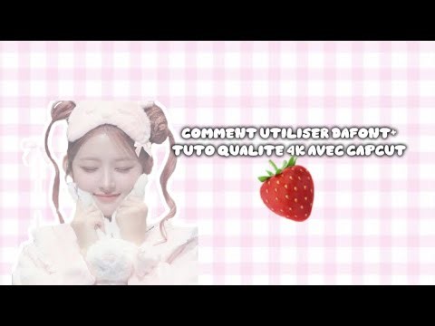 Comment télécharger une police DAFONT + Tuto qualité 4K avec CAPCUT 🍓💫