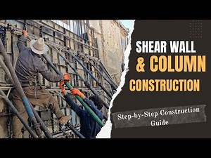 Step-by-Step Shear Wall & Column Construction: Rebar Tying and Foundation Setup Explained