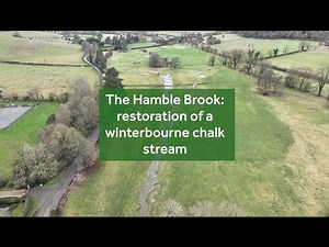 The Hamble Brook: restoration of a winterbourne chalk stream.