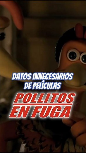 Datos Innecesarios de Películas: Pollitos en Fuga (2000)