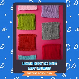 Left Handed Knitting for Beginners: Learn How to Knit Left Handed With Comfort and Confidence (digital Download, Not a Physical Product) - Etsy