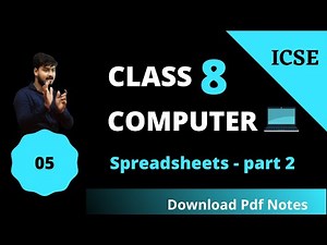 Class 8 Computer Science Chapter 2 |Spreadsheets | Part 2