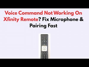 Voice Command Not Working On Xfinity Remote? Fix Microphone & Pairing Fast