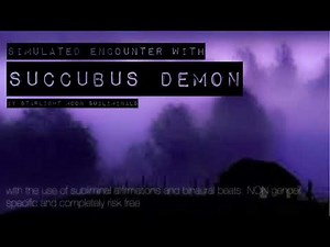 Simulated Encounter With A SUCCUBUS DEMON ~ Subliminal Affirmations ~ Real Voice ~ Gender Nuetral