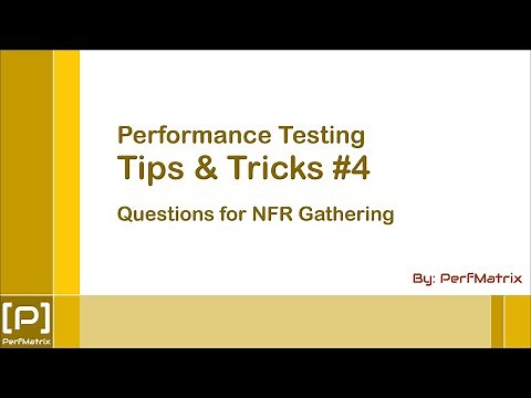 Performance Testing Tip 4 - Questions for Gathering Non-Functional Requirements (NFR)