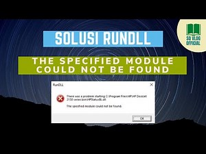 Solusi RunDll di laptop | The specified module could not be found