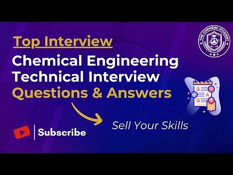 Chemical Engineering Technical Interview Questions & Answers