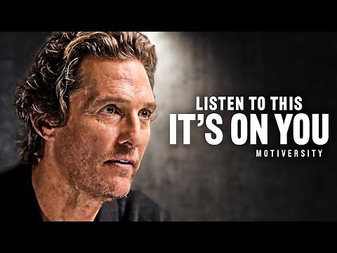 IT'S TIME TO BECOME A MAN - Best Motivational Speech | Matthew McConaughey