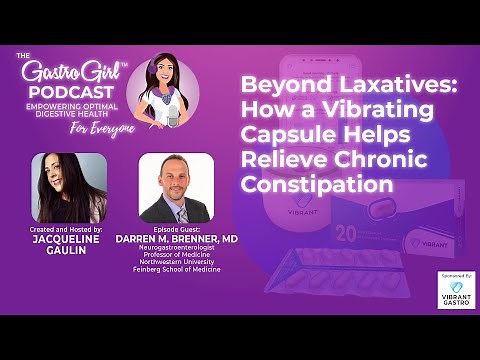 Beyond Laxatives: How a Vibrating Capsule Helps Relieve Chronic Constipation