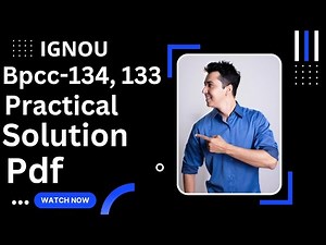 Ignou - bpcc-134 and 133 practical solutions pdf