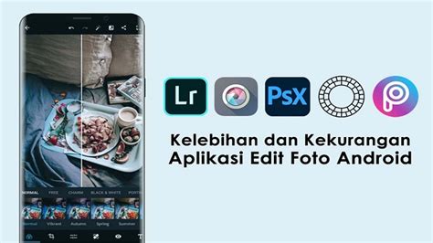 Kelebihan Aplikasi Edit Foto untuk Android