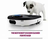 Robot Vacuum Cleaners For Pet Hair