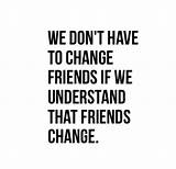 Friends Change Quotes