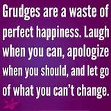 Pictures of Never Hold Grudges Quotes