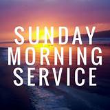Pictures of Sunday Church Service Hours