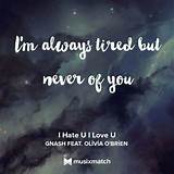 I M Always Tired But Never Of You Lyrics Pictures