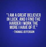 Thomas Jefferson Quotes Luck Work