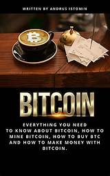 Everything To Know About Bitcoin