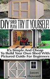 How To Build Your Own Storage Shed Cheap Photos