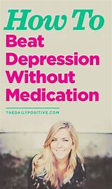 Ways To Fight Depression Without Medication Pictures