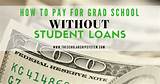 Pictures of Paying For Graduate School Without Loans