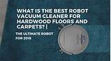 Best Robot Vacuum Cleaner For Hardwood Floors Pictures