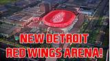 Images of Detroit Red Wings New Stadium