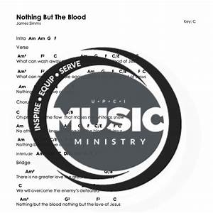 Nothing But The Blood Chord Chart Upci Music Ministry