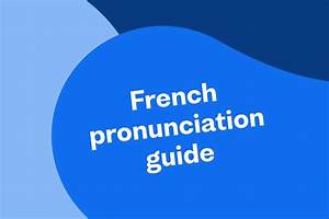 French Pronunciation Guide 6f7