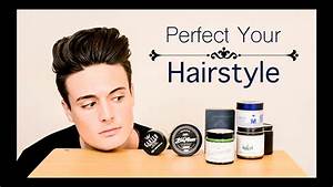 Mens Hairstyling Choosing The Best Product For Your Hairstyle Youtube