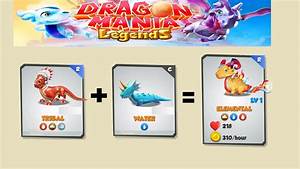 How To Breed Elemental Dragon Dragon Mania Legends Youtube