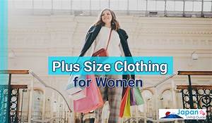 Japan 39 S Plus Size Clothing For Women Japanlivingguide Net Living