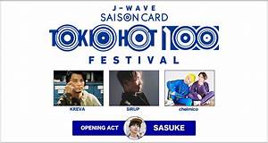 Kreva Sirup Chelmicoが出演 J Wave Saison Card Tokio 100 Festival J