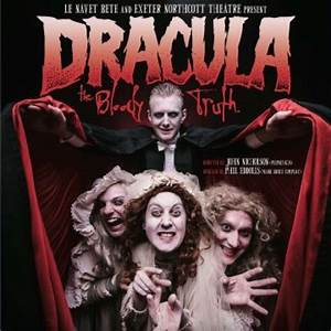 Dracula The Bloody Truth At The Redgrave Theatre In Bristol From 20 23