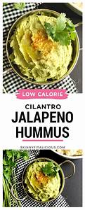 Healthy Cilantro Jalapeño Hummus An Easy Snack That 39 S Low Calorie And