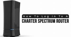 Charter Login How To Log In To A Charter Spectrum Router