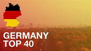 Germany Top 40 Charts Deutschland Top 40 Single Chart Hit Today 39 S