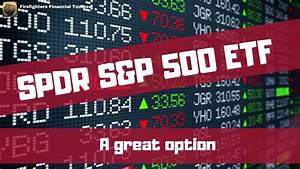 Spdr S P 500 Etf A Great Option Youtube