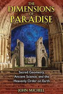 The Dimensions Of Paradise Sacred Geometry Ancient Science And The