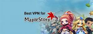 Best Vpns For Maplestory In 2024 Best Gaming Experience Cybernews